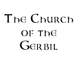 Church Of Gerbil - Click To Enter