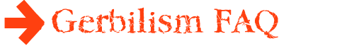Gerbilism FAQ