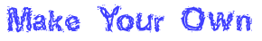 Make your own